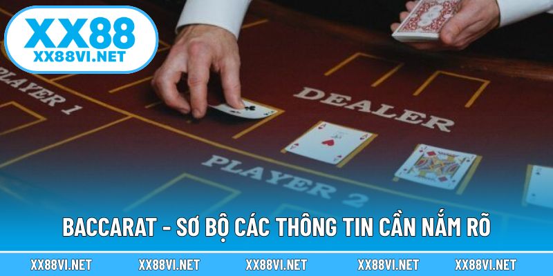 Baccarat - Sơ bộ các thông tin cần nắm rõ