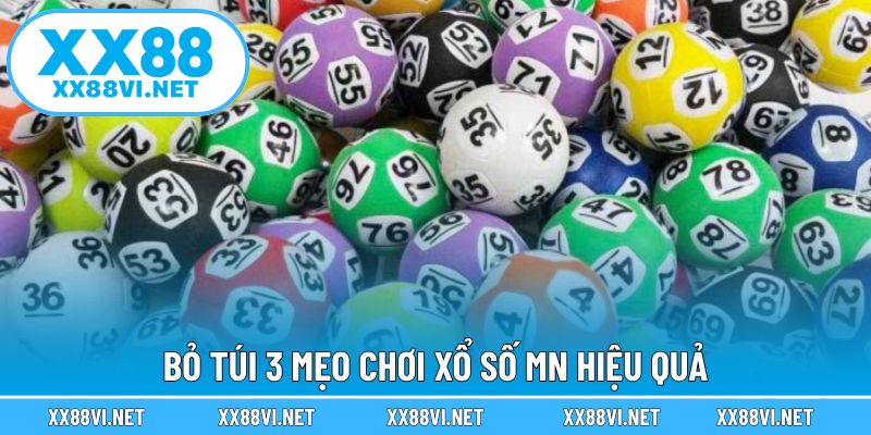 Bỏ túi 3 mẹo chơi xổ số MN hiệu quả