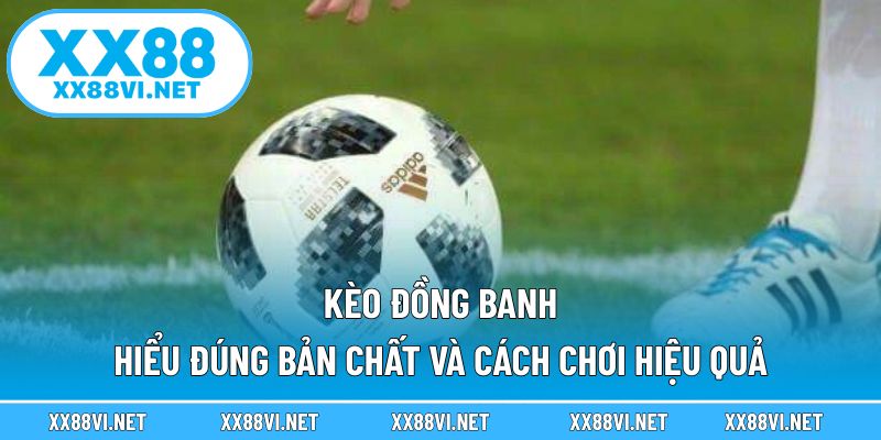 Kèo đồng banh