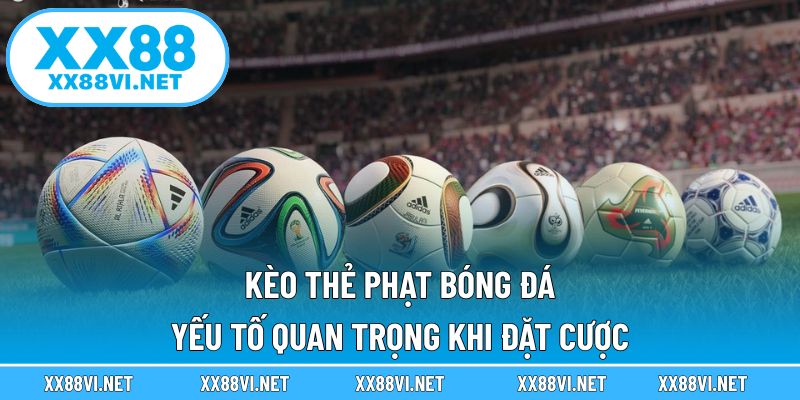 kèo thẻ phạt bóng đá