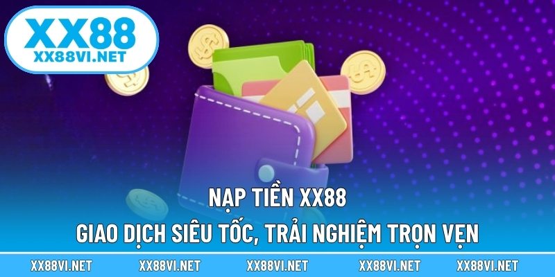 Nạp tiền XX88